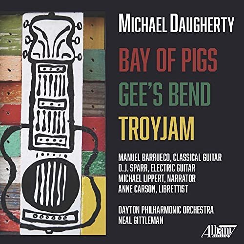 Cd Michael Daugherty Bay Of Pigs, Gees Bend And Troyjam -..