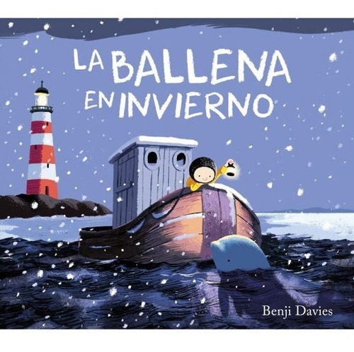 Libro Ballena En Invierno. Benji Davies. Infantil