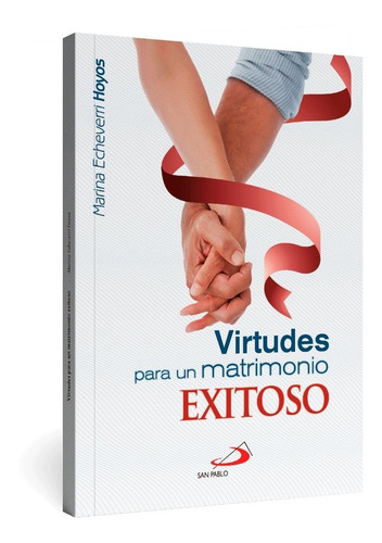 Virtudes Para Un Matrimonio Exitoso