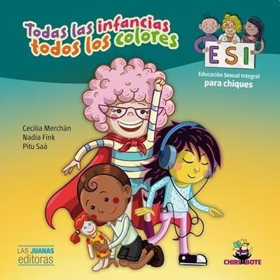 Todas Las Infancias Todos Los Colores (ilustrado) (educacio