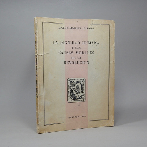 La Dignidad Humana Y Causas Morales De Revolución 1974 
