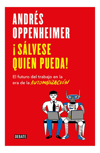 Sálvese Quien Pueda - Andrés Oppenheimer