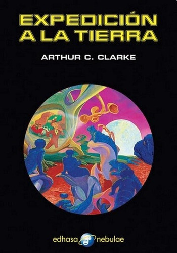 Expedicion A La Tierra, De Clarke, Arthur C.. Editorial Edhasa En Español