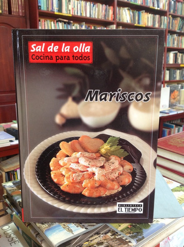 Imagen 1 de 6 de Mariscos. Sal De La Olla. Cocina Para Todos.