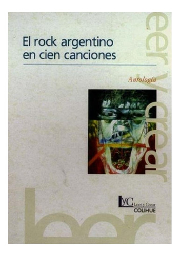 El Rock Argentino En Cien Canciones Colihue Colihue None