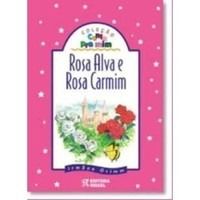 Rosa Alva E Rosa Carmim - Irmaos Grimm