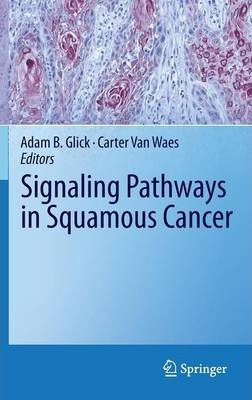 Libro Signaling Pathways In Squamous Cancer - Adam B. Glick