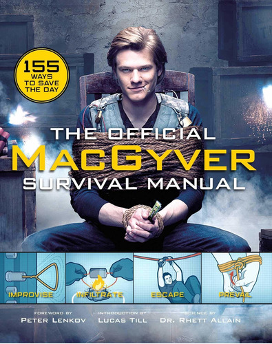 Libro The Official Macgyver Survival Manual: 155 Ways To S