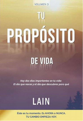 Tu Proposito De Vida - Volumen 3 - Lain Garcia Calvo - Es