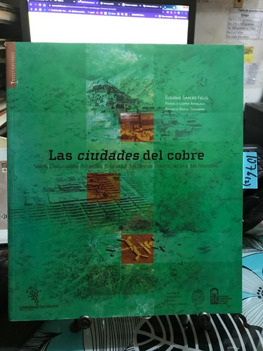 Las Ciudades Del Cobre // Eugenio Garcés