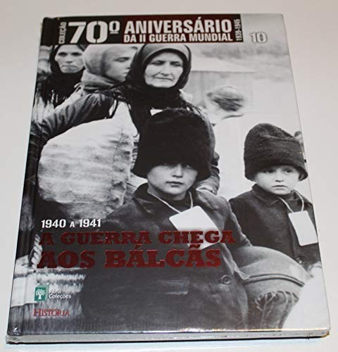 A Guerra Chega Aos Balcãs, De Abril Coleções., Vol. 10. Editora Abril, Capa Dura Em Português, 2009