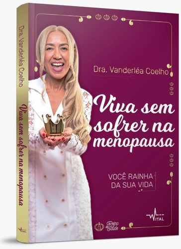 Viva sem sofrer na menopausa, de Coelho, Dra. Vanderléa. Pandorga Editora e Produtora LTDA, capa mole em português, 2022