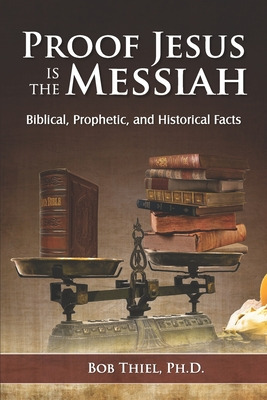 Libro Proof Jesus Is The Messiah: Biblical, Prophetic, An...