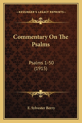 Libro Commentary On The Psalms: Psalms 1-50 (1915) - Berr...