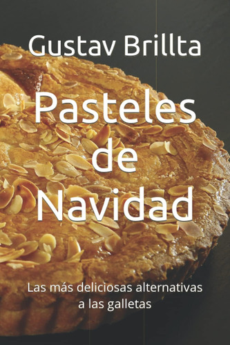 Libro: Pasteles De Navidad: Las Más Deliciosas Alternativas 