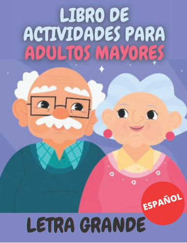 Libro: Libro De Actividades Para Adultos Mayores: Letra Y Di