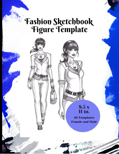 Libro: Fashion Sketchbook Figure Template (blue): A Fashion 