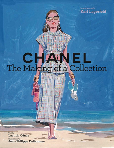 Chanel: The Making Of A Collection: The Making Of A Collection, De Laetitia Cenac. Editorial Harry N. Abrams, Tapa Blanda, Edición 2019 En Inglés, 2019