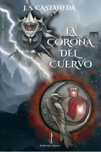 Libro: La Corona Del Cuervo. Castañeda, J. S.. Editorial Naz