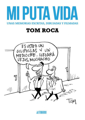 Mi Puta Vida, De Roca, Tom. Editorial Astiberri Ediciones, Tapa Blanda En Español