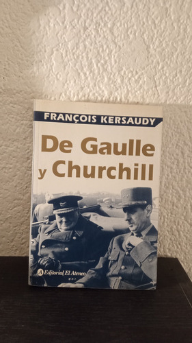 De Gaulle Y Churchill - Francois Kersaudy