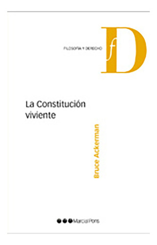 La Constitucion Viviente - Ackerman, Bruce