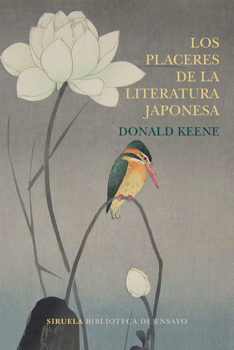 Los Placeres De La Literatura Japonesa - Donald Keene