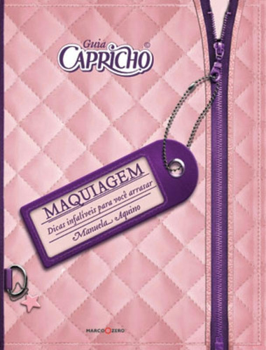 Guia capricho : Maquiagem, de Aquino, Manuela Araujo de. Editora Brasil Franchising Participações Ltda, capa mole em português, 2008