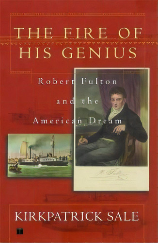 Fire Of His Genius, The, De Kirkpatrick Sale. Editorial Simon & Schuster, Tapa Blanda En Inglés