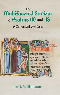 Libro The Multifaceted Saviour Of Psalms 110 And 118 : A ...