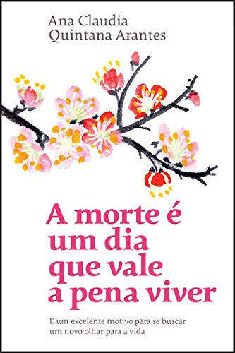 Libro Morte E Um Dia Que Vale A Pena Viver, A