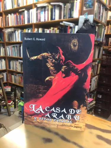 La Casa De Arabu Y Otros Relatos-howard (Usado)