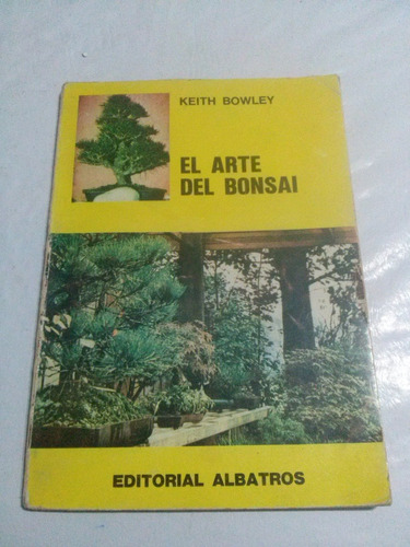 Keith Bowley / El Arte Del Bonsai Botánica