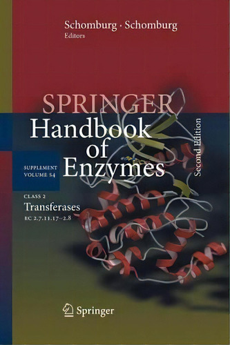 Class 2 Transferases : Ec 2.7.11.17-2.8, De Dietmar Schomburg. Editorial Springer-verlag Berlin And Heidelberg Gmbh & Co. Kg En Inglés