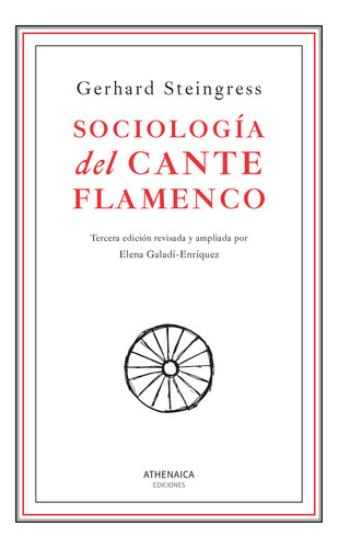 Sociologia Del Cante Flamenco, De Steingress, Gerhard. Editorial Athenaica Ediciones, Tapa Blanda En Español, 2024