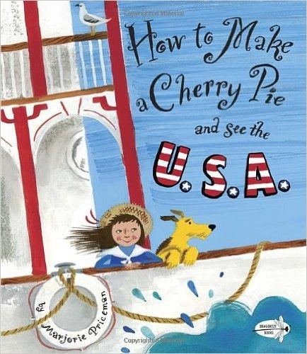 How To Make A Cherry Pie And See The U.s.a, De Priceman, Marjorie. Editorial Random House, Tapa Blanda En Inglés Internacional