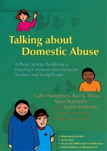 Talking About Domestic Abuse : A Photo Activity Workbook To Develop Communication Between Mothers..., De Ravi K. Thiara. Editorial Jessica Kingsley Publishers, Tapa Blanda En Inglés, 2006