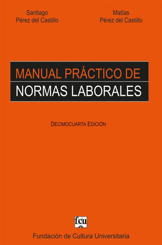 Manual Practico De Normas Laborales*.. - Santiago Pérez Del 