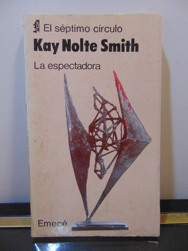 Adp La Espectadora Kay Nolte Smith / Ed. Emece 1981 Bs. As.