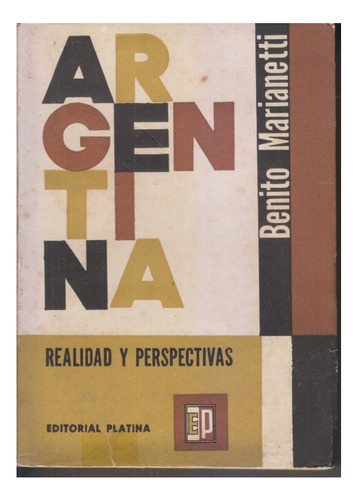 Argentina. Realidad Y Perspectivas. B Marianetti. Centro 