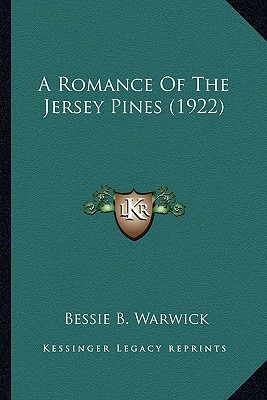 Libro A Romance Of The Jersey Pines (1922) - Warwick, Bes...