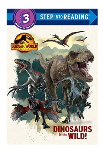 Libro: Dinosaurs In The Wild! (jurassic World Dominion) (ste