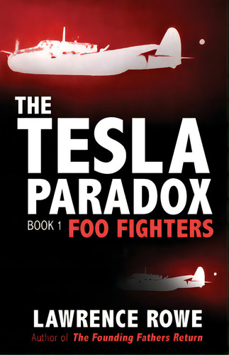 The Tesla Paradox: Foo Fighters, De Rowe, Lawrence. Editorial Mdr Pr, Tapa Blanda En Inglés