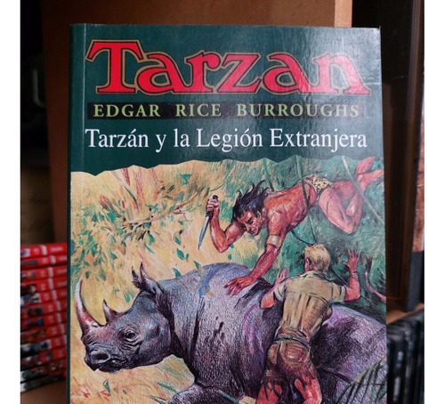 Tarzan Y La Legion Extranjera. Edgar Rice Burroughs (ltc)