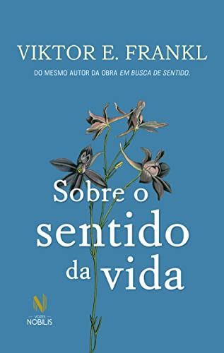 Libro Sobre O Sentido Da Vida De Viktor E. Frankl Vozes Nobi