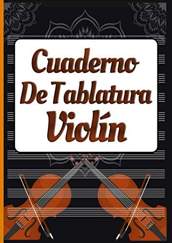 Cuaderno De Tablatura: Violin Para Principiantes Y Profesion