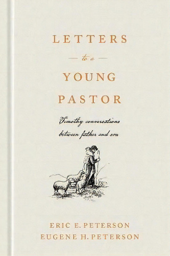 Letters To A Young Pastor, De Eric E. Peterson. Editorial Navpress Publishing Group, Tapa Dura En Inglés
