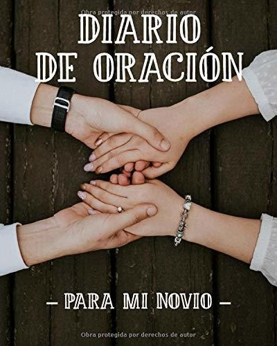 Diario De Oración Para Mi Novio: Cuaderno De Oración De 3 Me