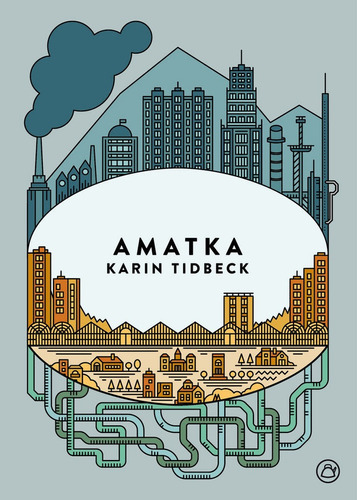 Amatka, de Tidbeck, Karin. Editorial Nevsky Prospects S.L., tapa blanda en español