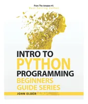 Comprar Libro: Introducción A La Programación En Python: Serie De Gu